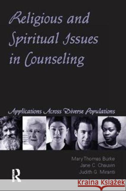 Religious and Spiritual Issues in Counseling: Applications Across Diverse Populations Mary Thomas Burke 9781138414976 Routledge