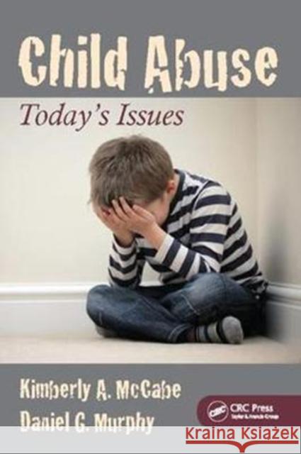 Child Abuse: Today's Issues Kimberly a. McCabe 9781138415553