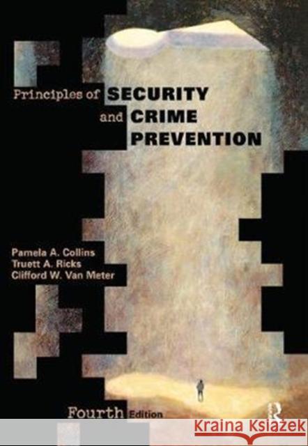 Principles of Security and Crime Prevention Collins, Pamela 9781138415638