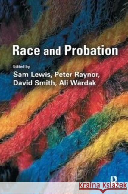 Race and Probation Sam Lewis 9781138415836 Willan Publishing (UK)