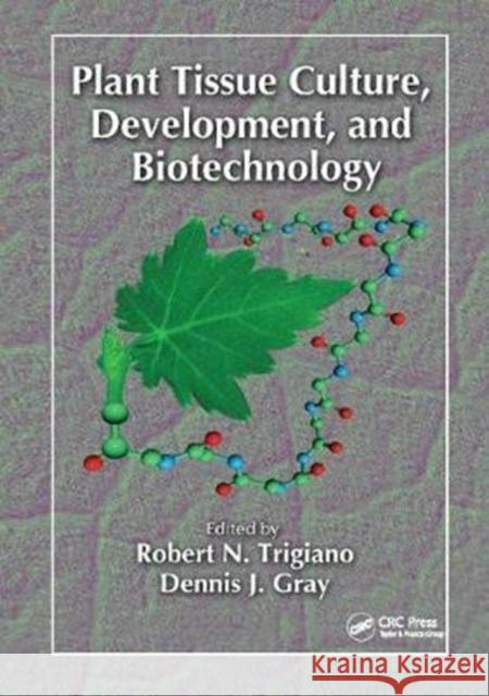 Plant Tissue Culture, Development, and Biotechnology  9781138416024 Taylor and Francis