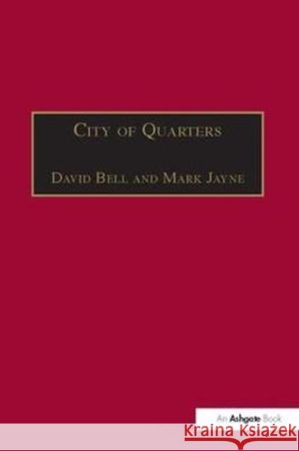 City of Quarters: Urban Villages in the Contemporary City Mark Jayne 9781138416109