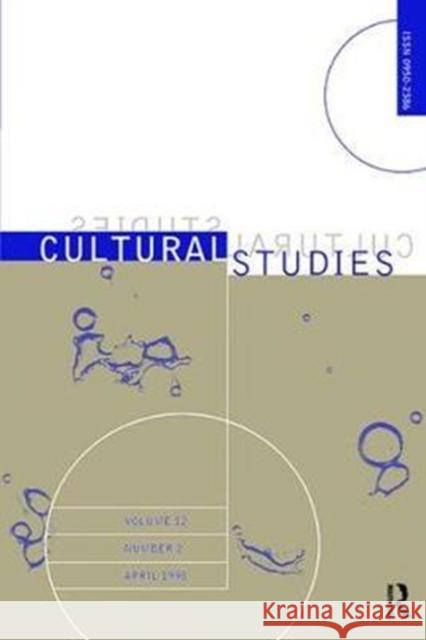 Cultural Studies: Volume 12, Issue 2 Lawrence Grossberg, Della Pollock 9781138416260 Taylor & Francis Ltd