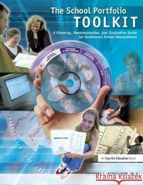 School Portfolio Toolkit: A Planning, Implementation, and Evaluation Guide for Continuous School Improvement Victoria Bernhardt 9781138416475 Routledge