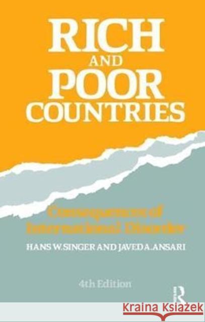 Rich and Poor Countries: Consequence of International Economic Disorder Javed Ansari 9781138417144 Routledge