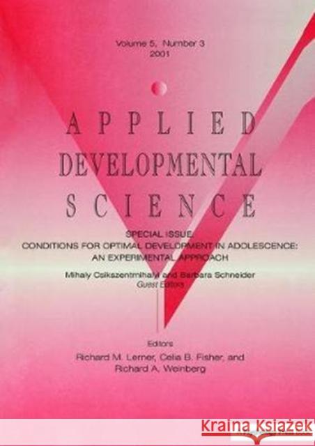 Conditions for Optimal Development in Adolescence: An Experiential Approach: A Special Issue of Applied Developmental Science  9781138417250 Taylor and Francis