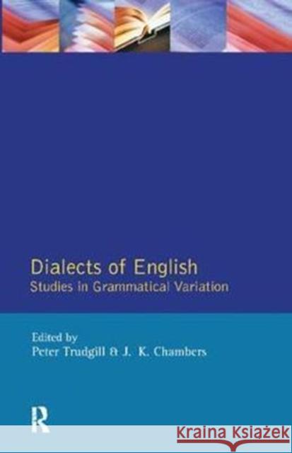 Dialects of English: Studies in Grammatical Variation Peter Trudgill 9781138417434