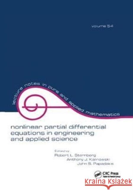 Nonlinear Partial Differential Equations in Engineering and Applied Science: Volume 54 Sternberg, Robert L. 9781138417472 CRC Press