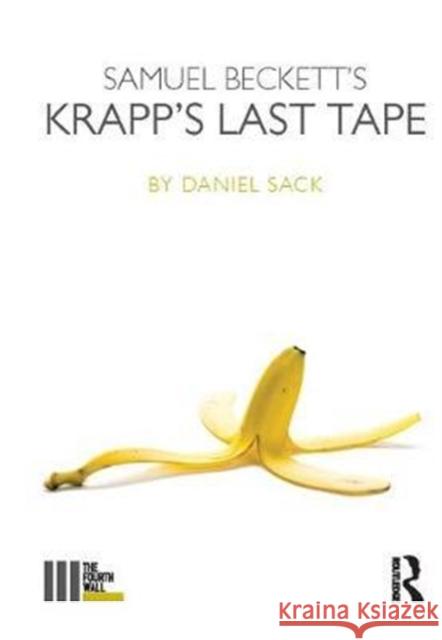 Samuel Beckett's Krapp's Last Tape Daniel Sack 9781138418110 Routledge