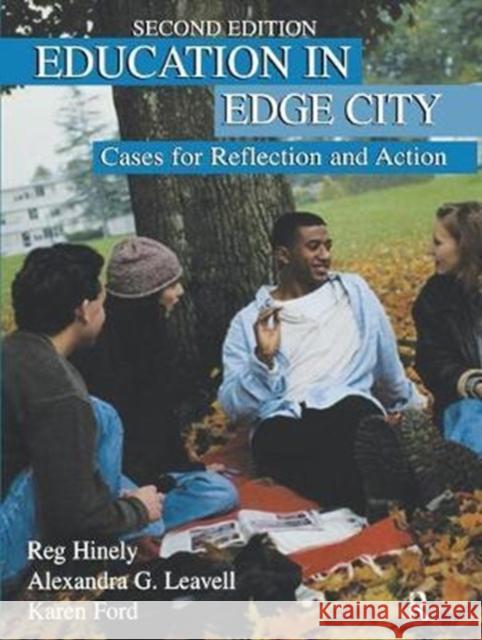 Education in Edge City: Cases for Reflection and Action Hinely, Reg 9781138418295