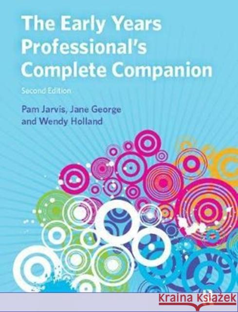 The Early Years Professional's Complete Companion Pam Jarvis 9781138418394 Routledge