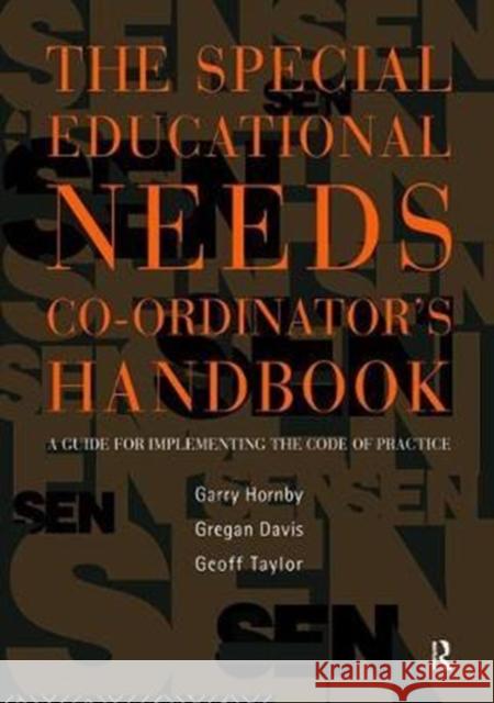 The Special Educational Needs Co-Ordinator's Handbook: A Guide for Implementing the Code of Practice Gregan Davies 9781138418592
