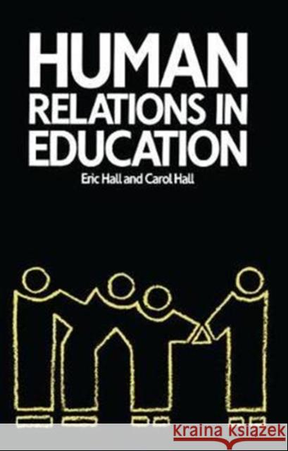 Human Relations in Education Carol Hall 9781138419551 Routledge
