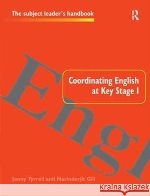 Coordinating English at Key Stage 1 Narinderjit Gill 9781138419605 Routledge