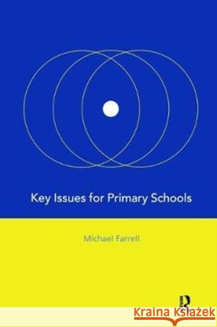 Key Issues for Primary Schools Michael Farrell 9781138419643