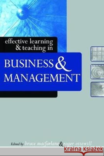 Effective Learning and Teaching in Business and Management Bruce MacFarlane 9781138419834