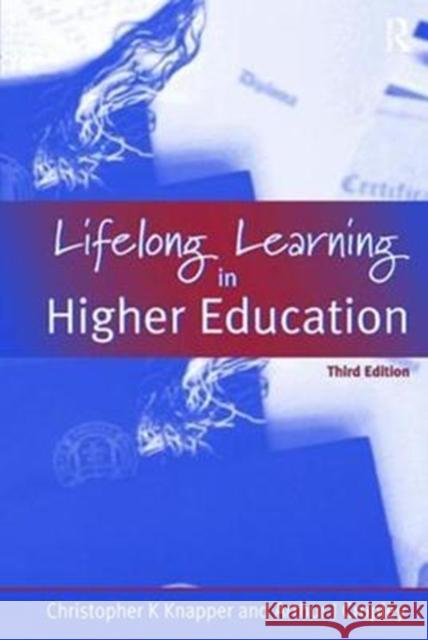Lifelong Learning in Higher Education A Cropley, Chris Knapper 9781138419919