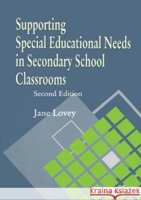 Supporting Special Educational Needs in Secondary School Classrooms Jane Lovey 9781138420342 Taylor & Francis Ltd