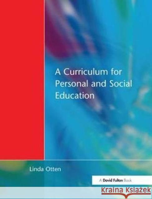 Curriculum for Personal and Social Education Linda Otten 9781138420632 Routledge