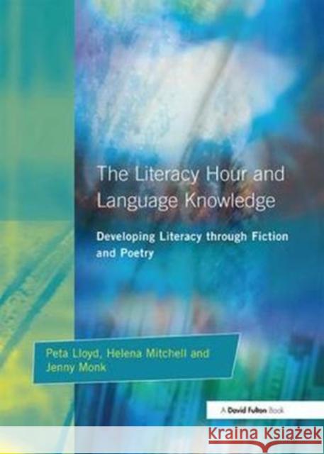 Literacy Hour and Language Knowledge: Developing Literacy Through Fiction and Poetry  9781138420724 Taylor and Francis