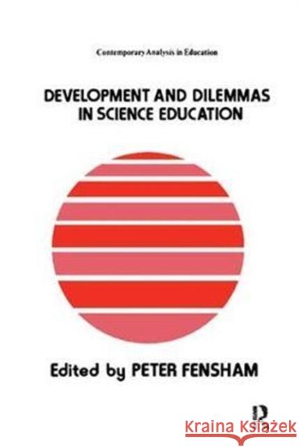 Developments and Dilemmas in Science Education Austral Pete 9781138421165 Routledge