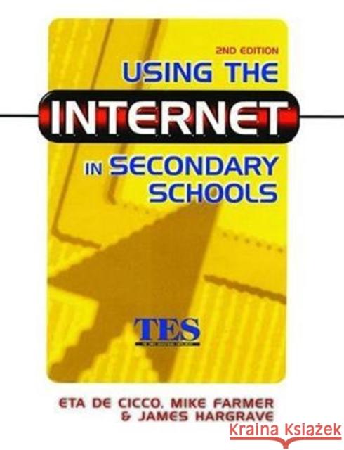 Using the Internet in Secondary Schools Eta De Cico 9781138421363 Routledge