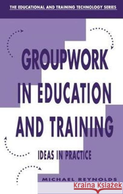 Group Work in Education and Training Michael Reynolds 9781138421455