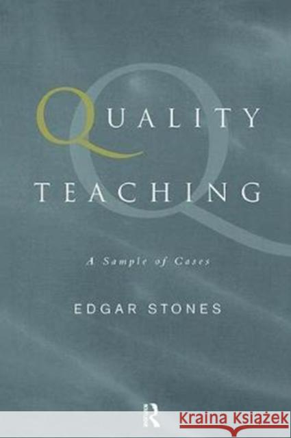 Quality Teaching: A Sample of Cases Profesor Edgar Stones 9781138421509