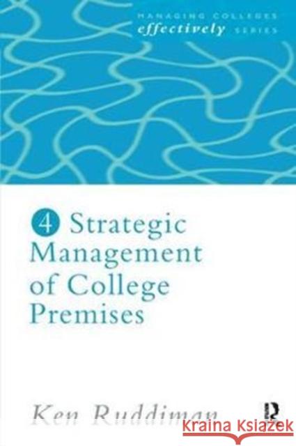 Strategic Management of College Premises Ken Ruddiman 9781138421530 Routledge