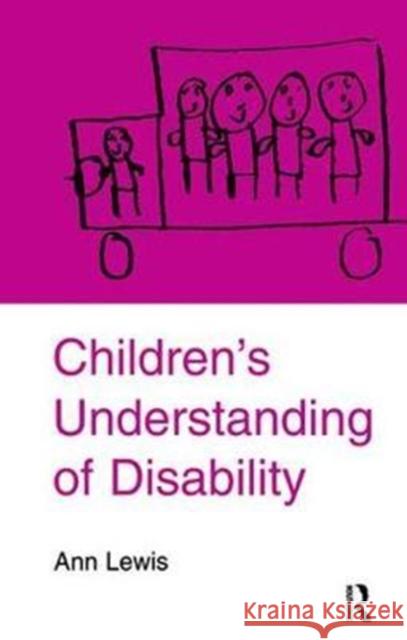 Children's Understanding of Disability Ann Lewis 9781138422001 Routledge