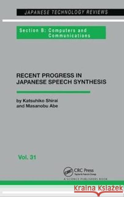 Japanese Speech Synthesis Jeffry H. Shirai (University of Washington, Seattle, USA) 9781138422186 Taylor & Francis Ltd