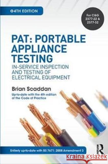 Pat: Portable Appliance Testing: In-Service Inspection and Testing of Electrical Equipment Scaddan, Brian 9781138422278 Routledge