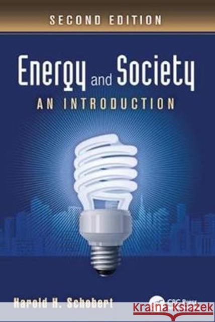 Energy and Society: An Introduction, Second Edition Schobert, Harold H. 9781138422988