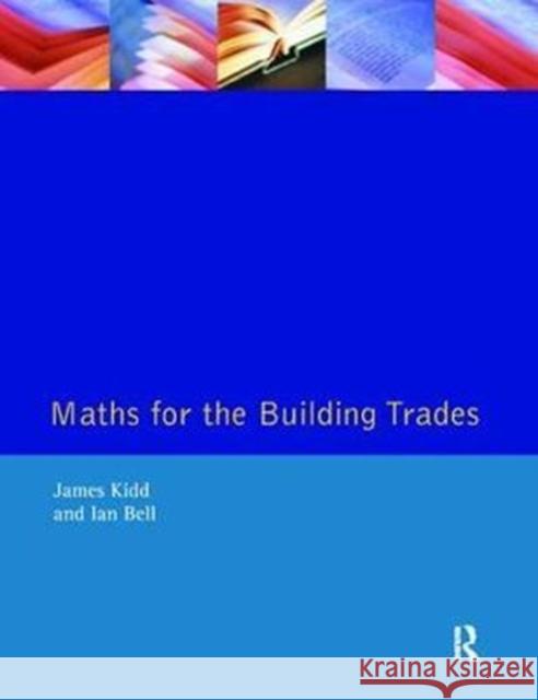 Maths for the Building Trades Jim Kidd 9781138423169 Routledge