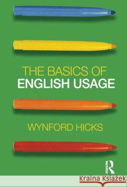 The Basics of English Usage Wynford Hicks 9781138423466 Routledge