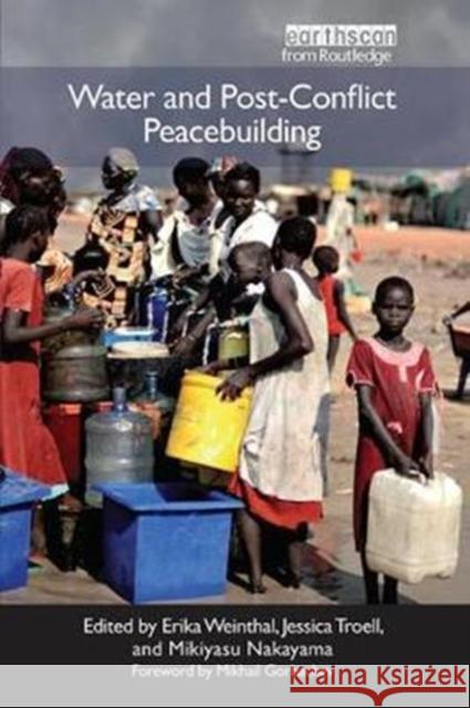 Water and Post-Conflict Peacebuilding Erika Weinthal, Jessica J. Troell, Mikiyasu Nakayama 9781138424166 Taylor & Francis Ltd