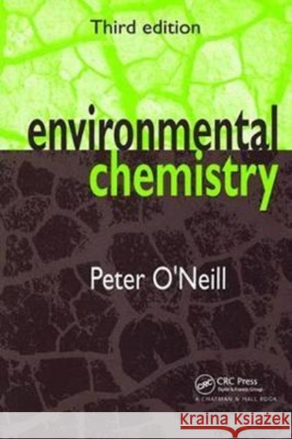 Environmental Chemistry O'Neill, Peter 9781138424449 Taylor and Francis