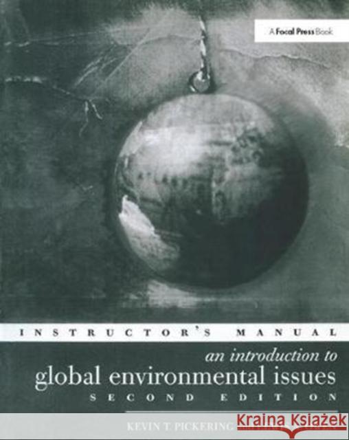 An Introduction to Global Environmental Issues Instructors Manual Lewis A. Owen 9781138424524 Routledge