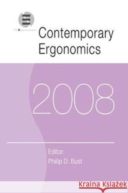 Contemporary Ergonomics 2008: Proceedings of the International Conference on Contemporary Ergonomics (Ce2008), 1-3 April 2008, Nottingham, UK Philip D. Bust 9781138424739 Taylor & Francis