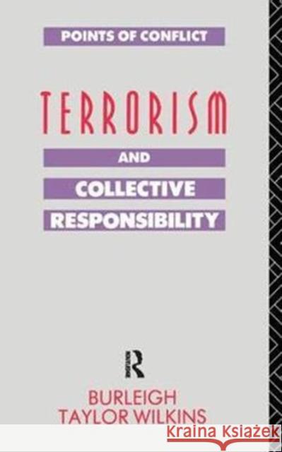 Terrorism and Collective Responsibility Burleigh Taylo 9781138425064 Routledge