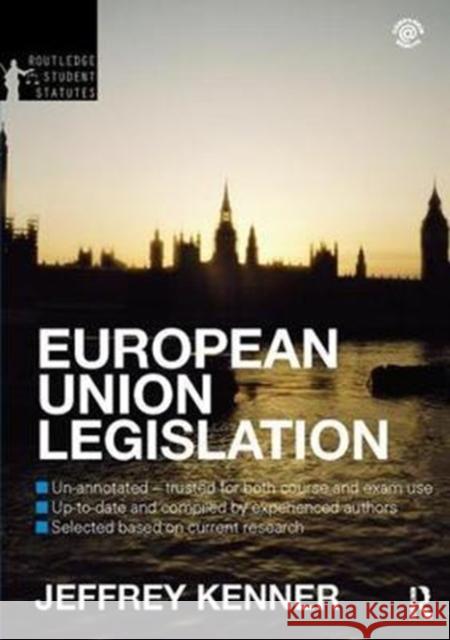 European Union Legislation Kenner, Jeff 9781138425132 Routledge