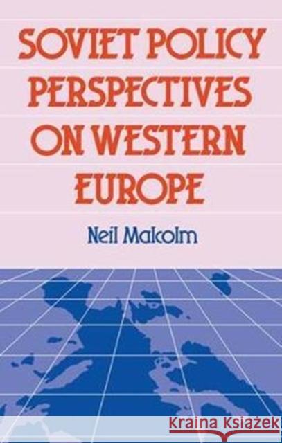 Soviet Pol Perspect W Europe Neil Malcolm 9781138425484