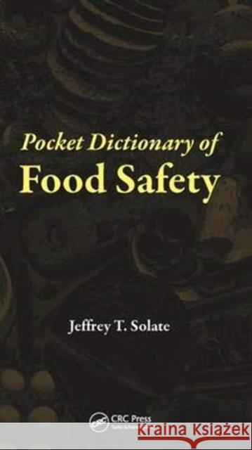 Pocket Dictionary of Food Safety Jeffrey T. Solate 9781138426535 Taylor and Francis