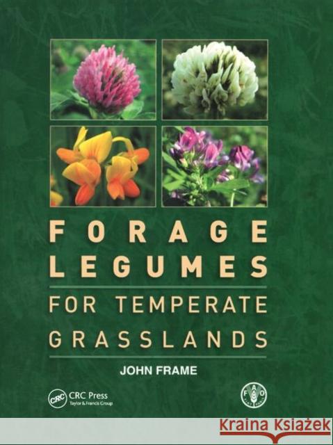Forage Legumes for Temperate Grasslands John Frame   9781138427136 CRC Press