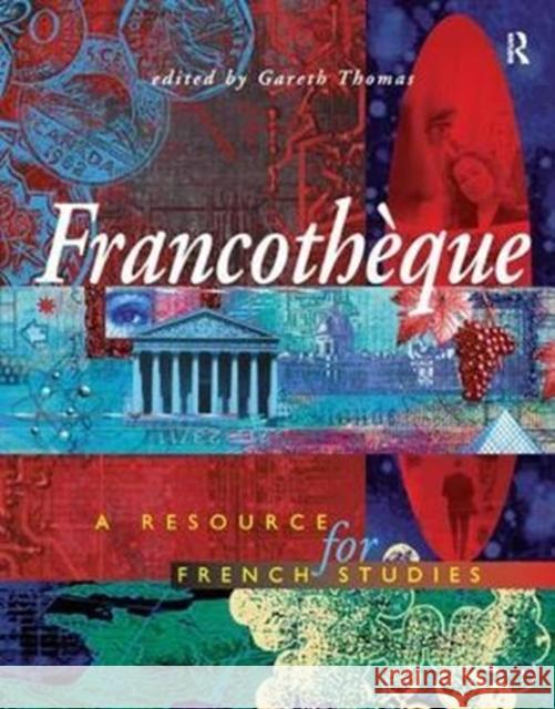 Francotheque: A Resource for French Studies Open University Ope 9781138427310