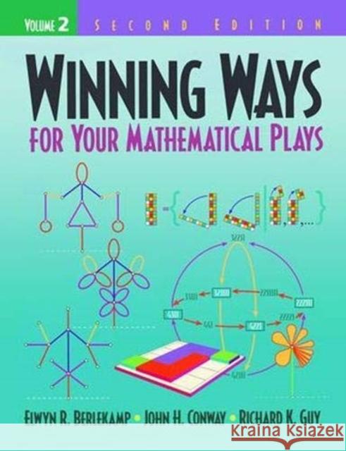 Winning Ways for Your Mathematical Plays, Volume 2 Elwyn R. Berlekamp 9781138427570 Taylor and Francis