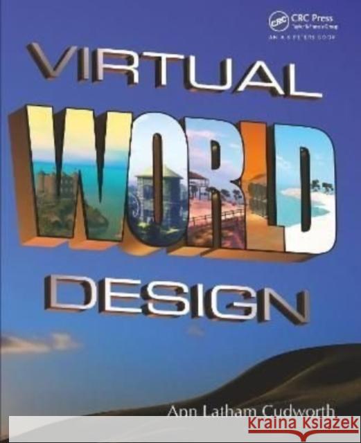 Virtual World Design Ann Cudworth 9781138427730 A K PETERS