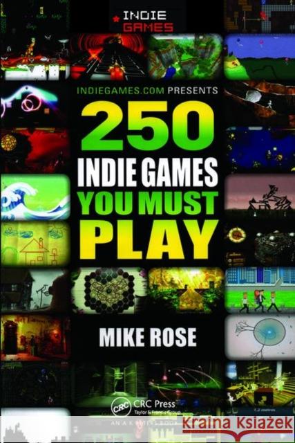 250 Indie Games You Must Play Mike Rose 9781138427853 Taylor & Francis Ltd