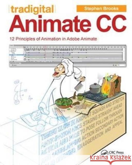 Tradigital Animate CC: 12 Principles of Animation in Adobe Animate Stephen Brooks 9781138428287