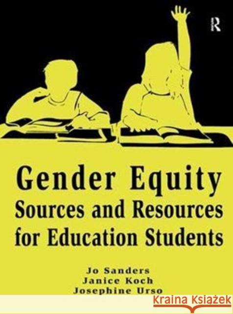 Gender Equity Sources and Resources for Education Students Jo Sanders 9781138428775 Routledge